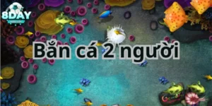 Bắn cá 2 người